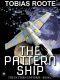 [The Pattern Universe 01] • The Pattern Ship